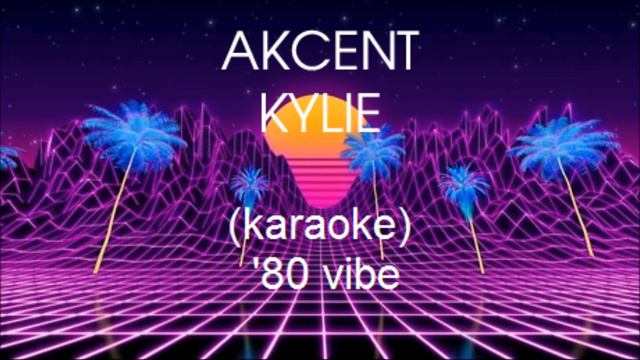 Akcent - Kylie (karaoke) I '80 vibe смотреть онлайн