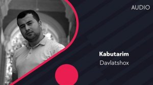 Davlatshox - Kabutarim.mp4