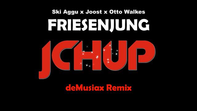 Bin Ein Friesenjung Remix - Ski Aggu X Joost X Otto Walkes [deMusiax Bootleg] HARDTEKK | UPTEMPO