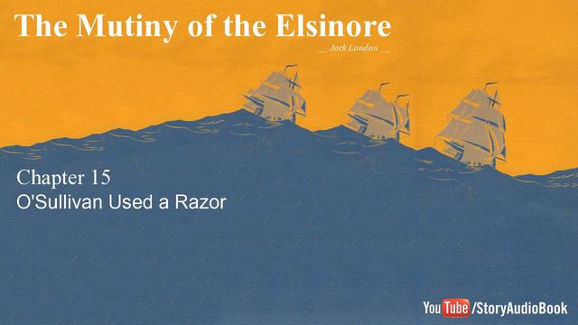The Mutiny of the Elsinore by Jack London - Chapter 15 смотреть онлайн