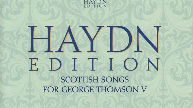 Haydn Edition - Joseph Haydn, Scottish Songs for George Thomson V смотреть онлайн