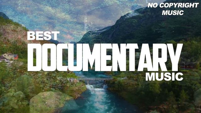ROYALTY FREE DOCUMENTARY MUSIC, BACKGROUND MUSIC, DOCUMENTARY BACKGROUND, Music For Video смотреть онлайн