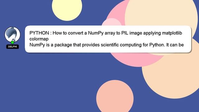 PYTHON : How to convert a NumPy array to PIL image applying matplotlib colormap смотреть онлайн