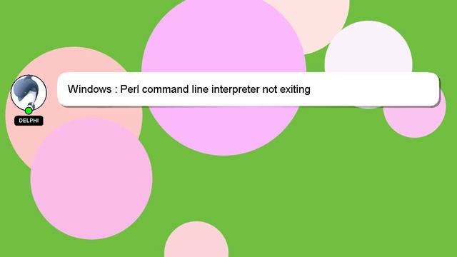 Windows : Perl command line interpreter not exiting смотреть онлайн