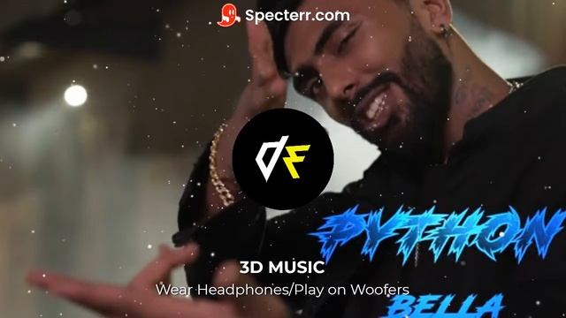 PYTHON - BELLA - [ 3D MUSIC ] | Play on Woofers/Wear Headphones?| Fly High Album 2021 смотреть онлайн