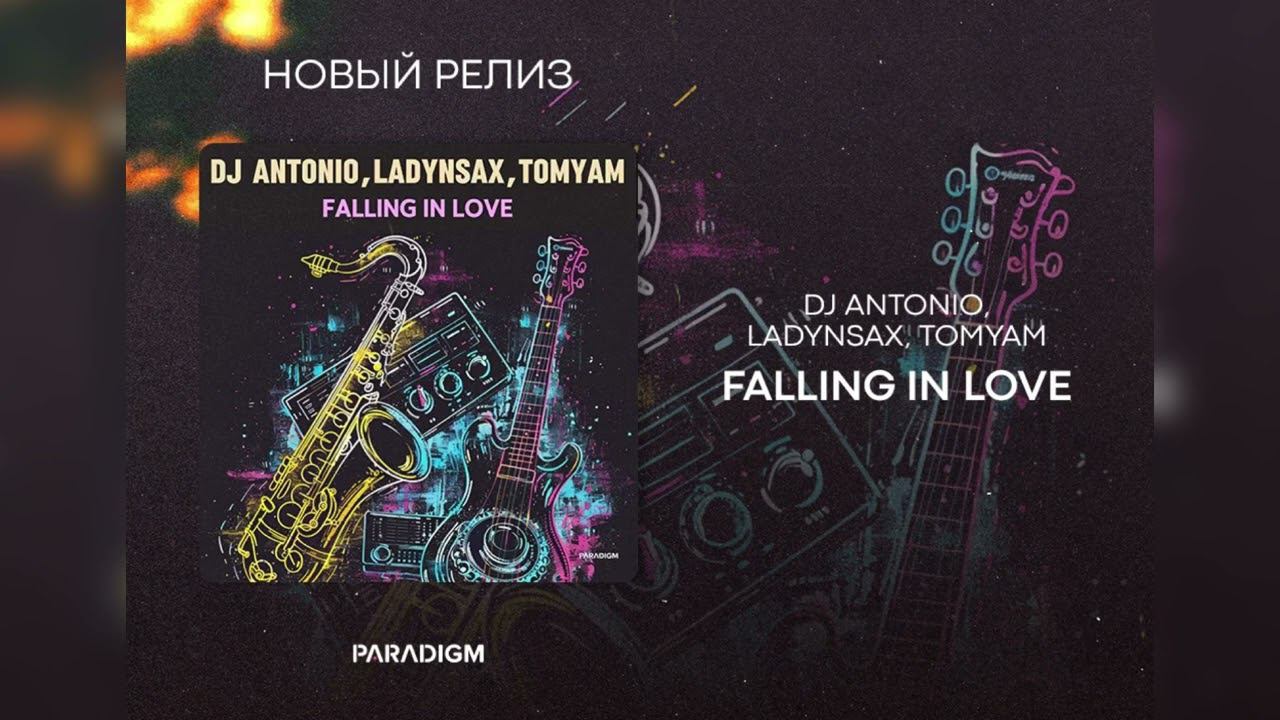 DJ ANTONIO,LADYNSAX,TOMYAM-Falling In Love