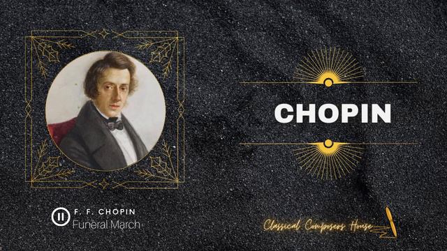 The Best of Classical Music: Frédéric François Chopin - Marche Funèbre Funeral March смотреть онлайн