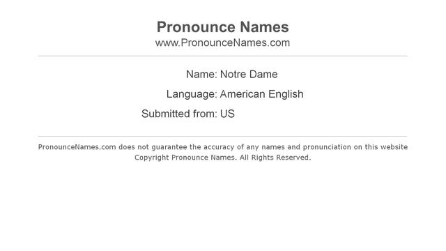 How To Pronounce Notre Dame (American English/US) - PronounceNames.com