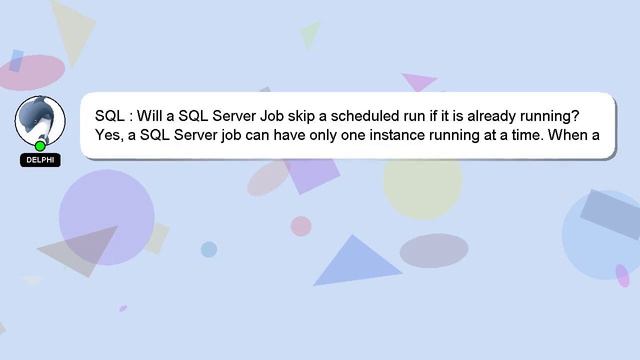 SQL : Will a SQL Server Job skip a scheduled run if it is already running? смотреть онлайн