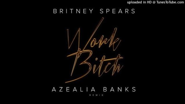 Azealia Banks x Britney Spears - Work Bitch (Remix) смотреть онлайн