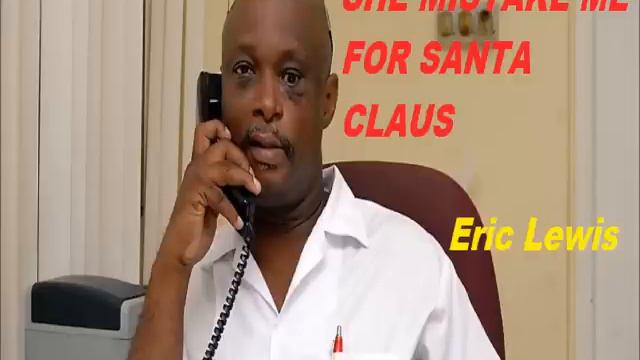 Eric Lewis - SHE MISTAKE ME FOR SANTA CLAUS ( CHRISTMAS MUSIC - BARBADOS) смотреть онлайн