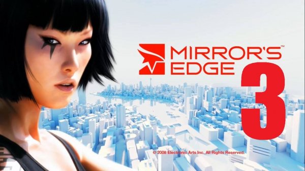 Прохождение игры Mirror’s Edge. Серия 3 (Вышибала)
