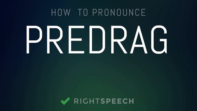 Predrag - How to pronounce Predrag смотреть онлайн
