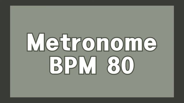 [ANDANTE] METRONOME 80 BPM 1 hour смотреть онлайн