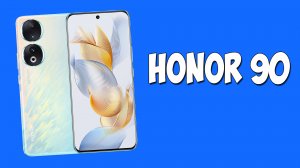ВЫШЕЛ HONOR 90 - НОВЫЙ ХИТ ЗА 355$!