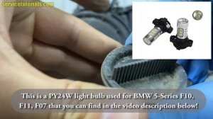 TUTORIAL: How to replace turn indicator / signal light bulb BMW 5-Series GT F10, F11, F07 IN 7 STEP