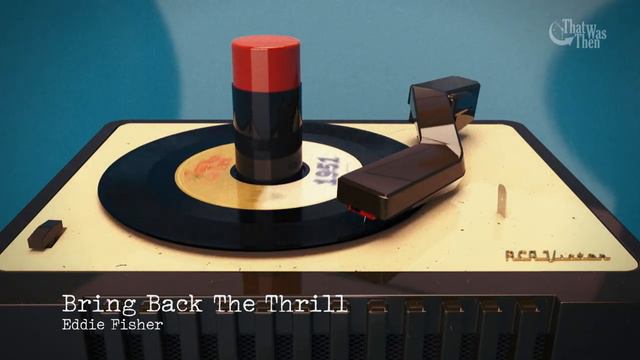 1951 Bring Back The Thrill Eddie Fisher смотреть онлайн