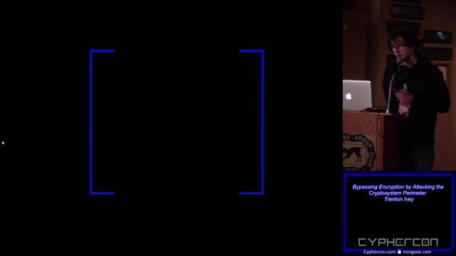 CYPHERCON12 Bypassing Encryption by Attacking the Cryptosystem Perimeter Trenton Ivey смотреть онлайн