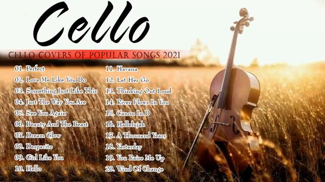Cello Covers - Top Cello Covers of Popular Songs 2021 - Best Instrumental Cello Covers All Time смотреть онлайн