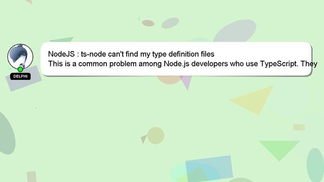 NodeJS : ts-node can't find my type definition files смотреть онлайн