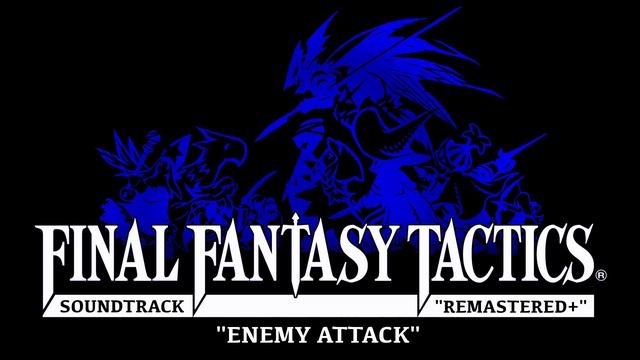 Final Fantasy Tactics OST - Enemy Attack - REMASTERED + смотреть онлайн