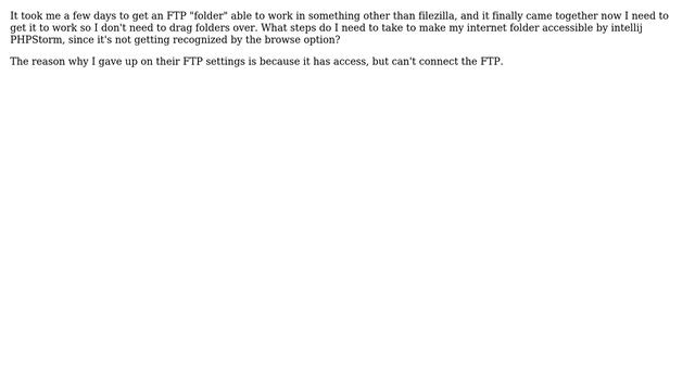 How do I have an FTP "folder" recognized in windows 7 visible by intelij (php storm 8)? смотреть онлайн