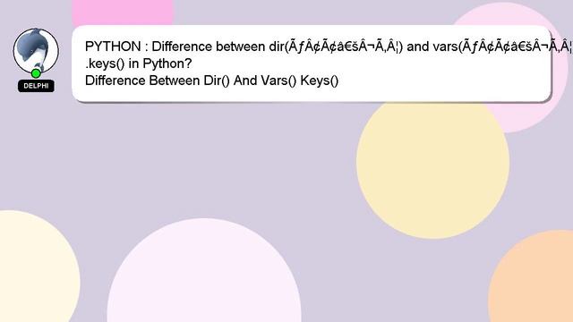 PYTHON : Difference between dir(ÃƒÂ¢Ã¢â€šÂ¬Ã‚Â¦) and vars(ÃƒÂ¢Ã¢â€šÂ¬Ã‚Â¦).keys() in Python? смотреть онлайн
