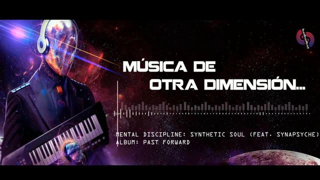 Mental Discipline: Synthetic Soul (Feat.  Synapsyche)