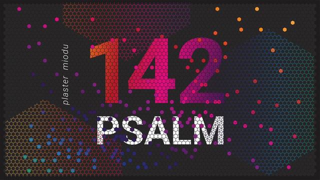 PLASTER MIODU Psalm 142: Znikąd obrońcy смотреть онлайн