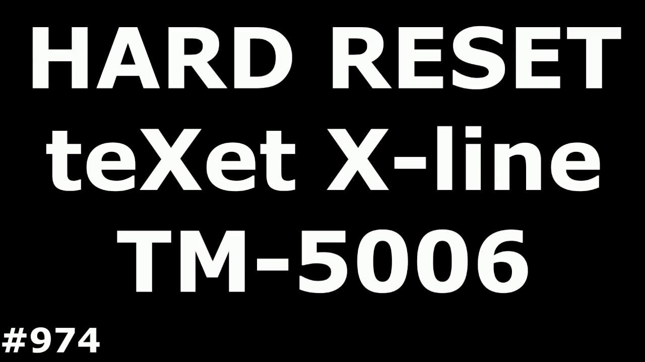Сброс настроек TeXet X-line TM-5006 (Hard Reset TeXet X-line TM-5006)