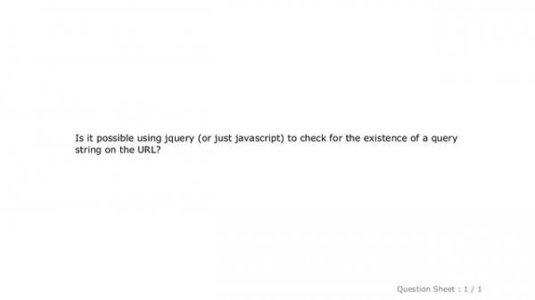 jQuery : jquery - check if query string present on URL?
