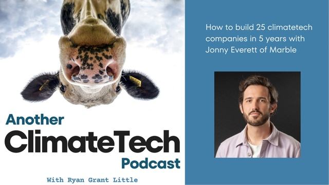 How to build 25 climatetech companies in 5 years with Jonny Everett of Marble смотреть онлайн