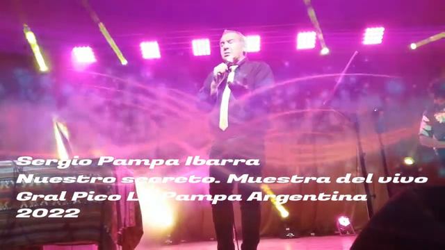 NUESTRO SECRETO MUESTRA DEL VIVO SERGIO PAMPA IBARRA 2022 смотреть онлайн