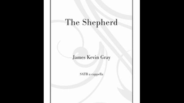The shepherd music by James Kevin Gray text by William Blake: Paraclete Press смотреть онлайн