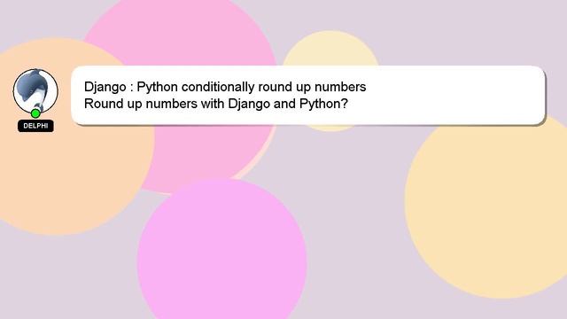 Django : Python conditionally round up numbers смотреть онлайн