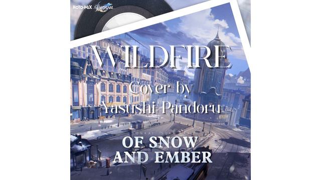Wildfire - HOYO-MiX【Covered by - Yasushi Pandoru】 смотреть онлайн