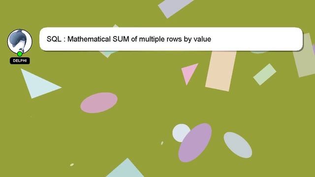 SQL : Mathematical SUM of multiple rows by value смотреть онлайн