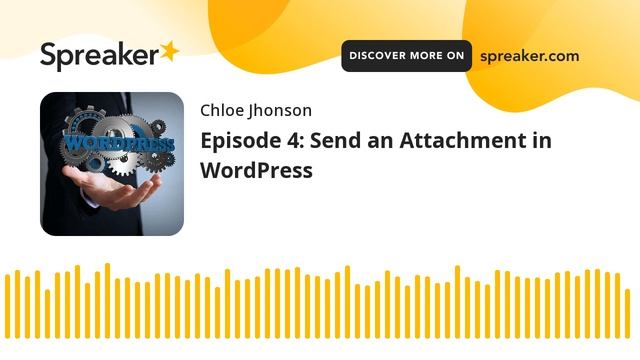 Episode 4: Send an Attachment in WordPress (made with Spreaker) смотреть онлайн