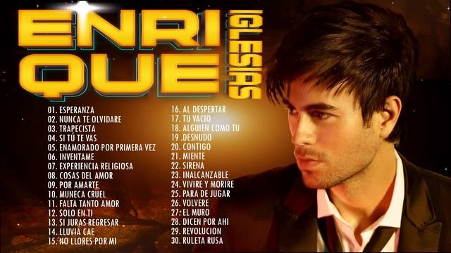 Enrique Iglesias Éxitos Sus Mejores Románticas - Enrique Iglesias Grandes Éxitos Enganchados