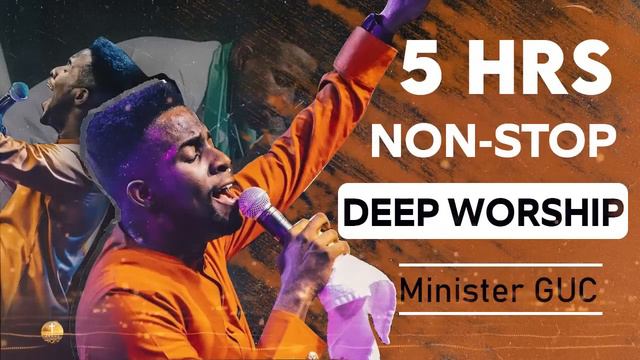 GOODNESS OF GOD💕5HRS Non-Stop Deep Worship | MINISTER GUC GOSEL смотреть онлайн