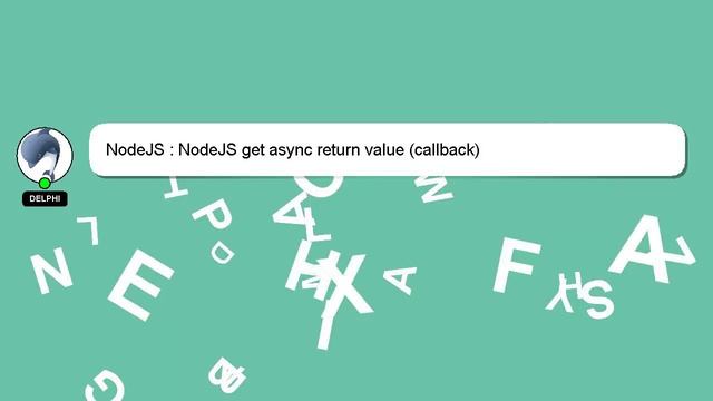 NodeJS : NodeJS get async return value (callback) смотреть онлайн