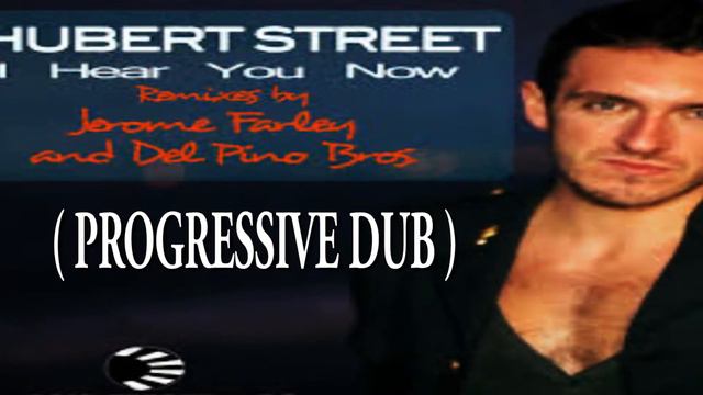 I HEAR YOU NOW (JEROME FARLEY AND DEL PINO BROS PROGRESSIVE DUB) смотреть онлайн