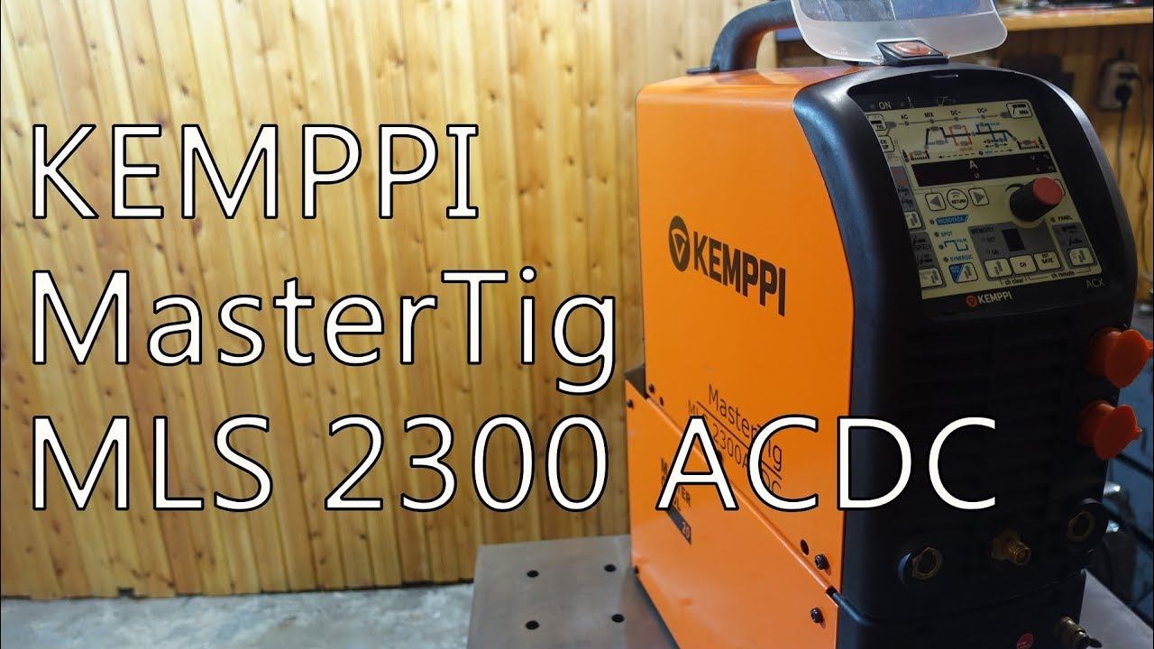 Обзор Kemppi MasterTig MLS 2300 ACDC и БВО MasterCool 20