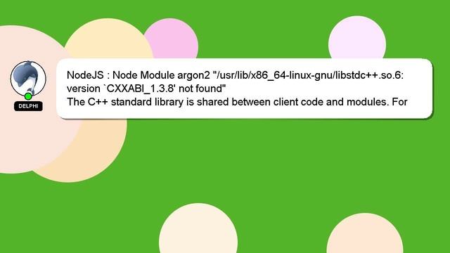 NodeJS : Node Module argon2 "/usr/lib/x86_64-linux-gnu/libstdc++.so.6: version `CXXABI_1.3.8' not f смотреть онлайн
