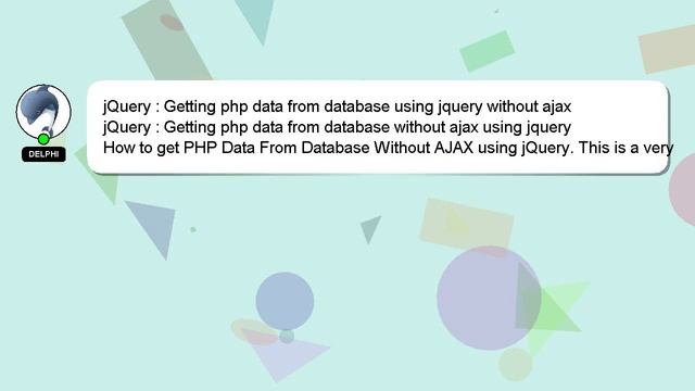 jQuery : Getting php data from database using jquery without ajax смотреть онлайн