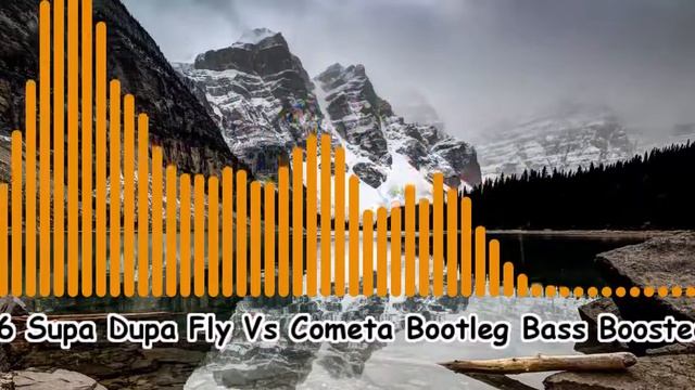 666 Supa Dupa Fly Vs Cometa Bootleg BassBoosted