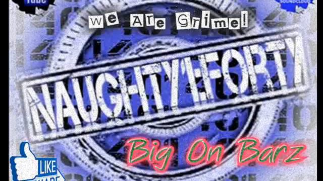 Big on Bars!! BIG GRIME MIX!!! - Naughty1Forty (Mixed By Andrew Browning) смотреть онлайн