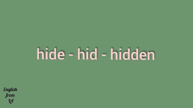 3 формы глагола HIDE (ПРЯТАТЬ, ПРЯТАТЬСЯ) // irregular verb смотреть онлайн