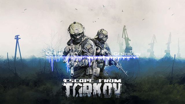 Escape From Tarkov Geneburn - OST #4 Denial смотреть онлайн