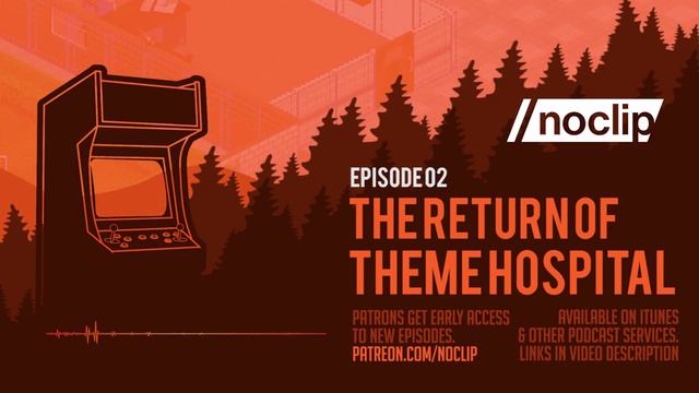 Noclip Podcast #02 (Story) - The Return of Theme Hospital смотреть онлайн